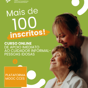 100 inscritos no Curso de Apoio Imediato ao Cuidador Informal- Pessoas Idosas nos primeiros dois meses.